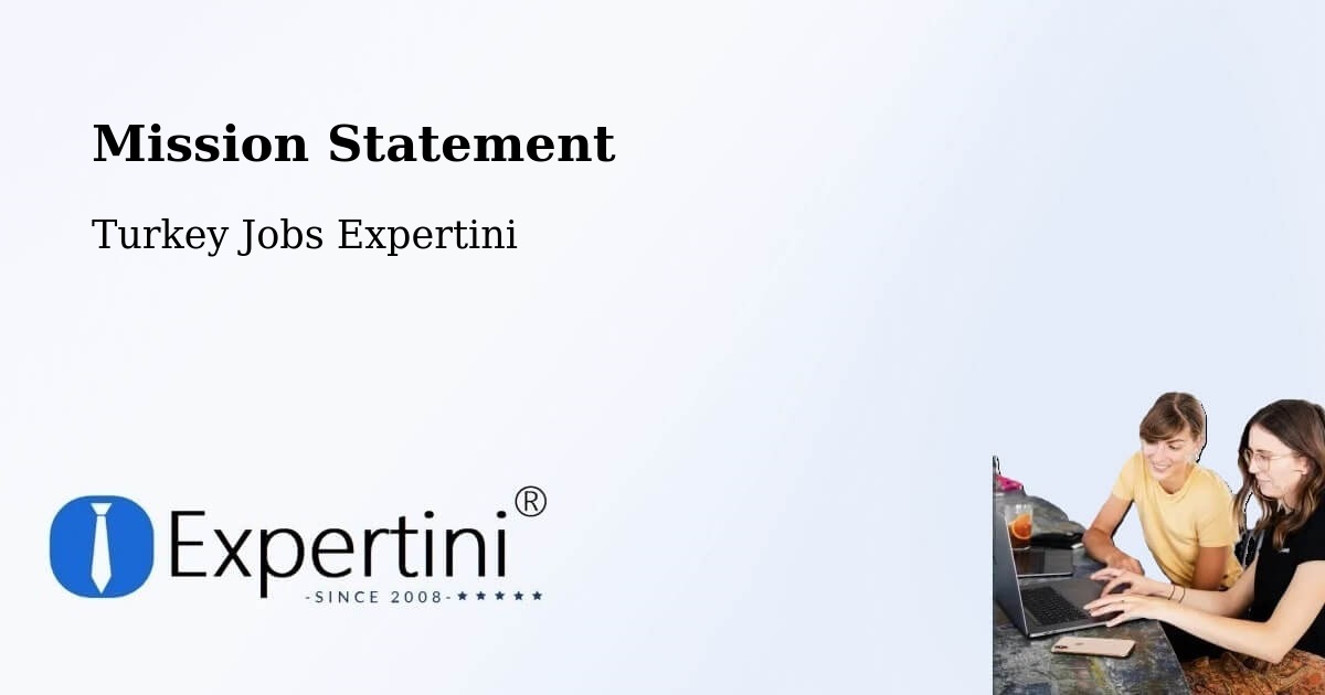 Corporate Mission – Yalakdere - Turkey Jobs Expertini