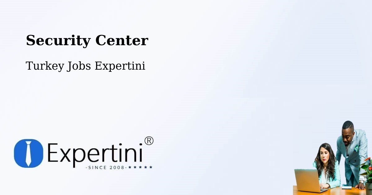 Security & Compliance – Yalakdere - Turkey Jobs Expertini