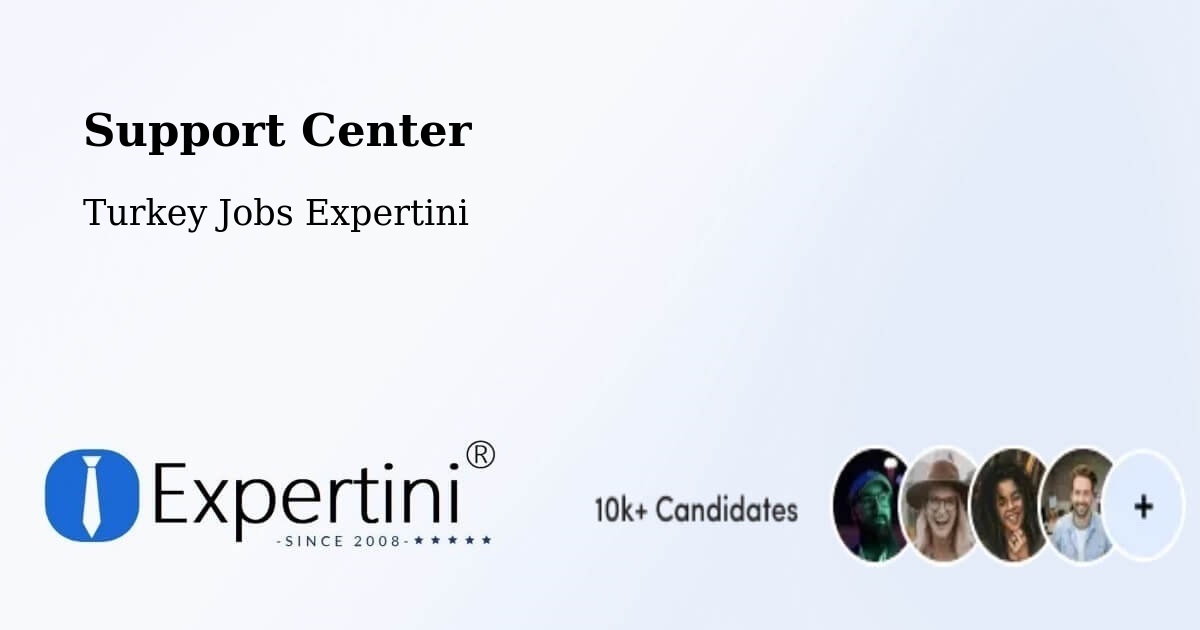 Support Services – Yalakdere - Turkey Jobs Expertini